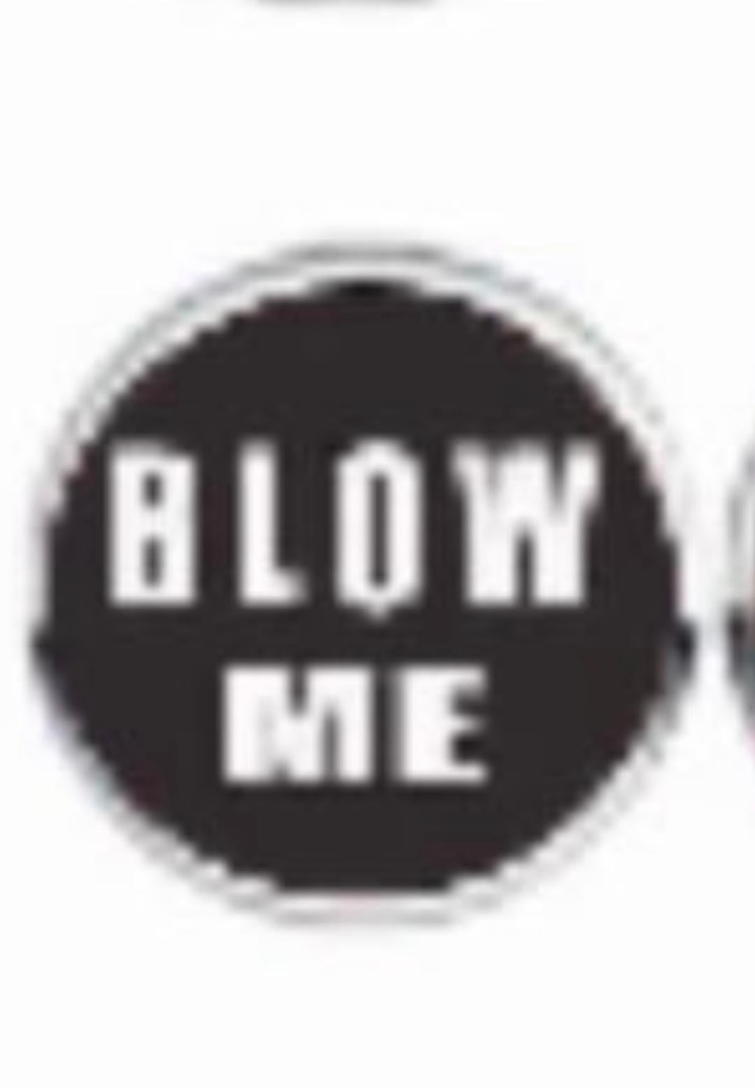 Blow Me